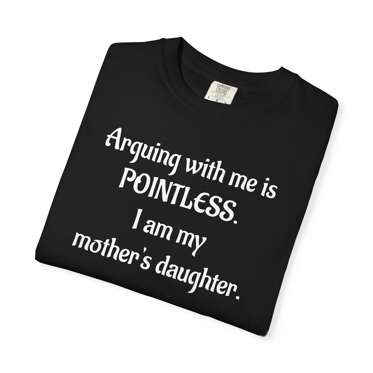 Pointless Mother’s Daughter Graphic T-Shirt