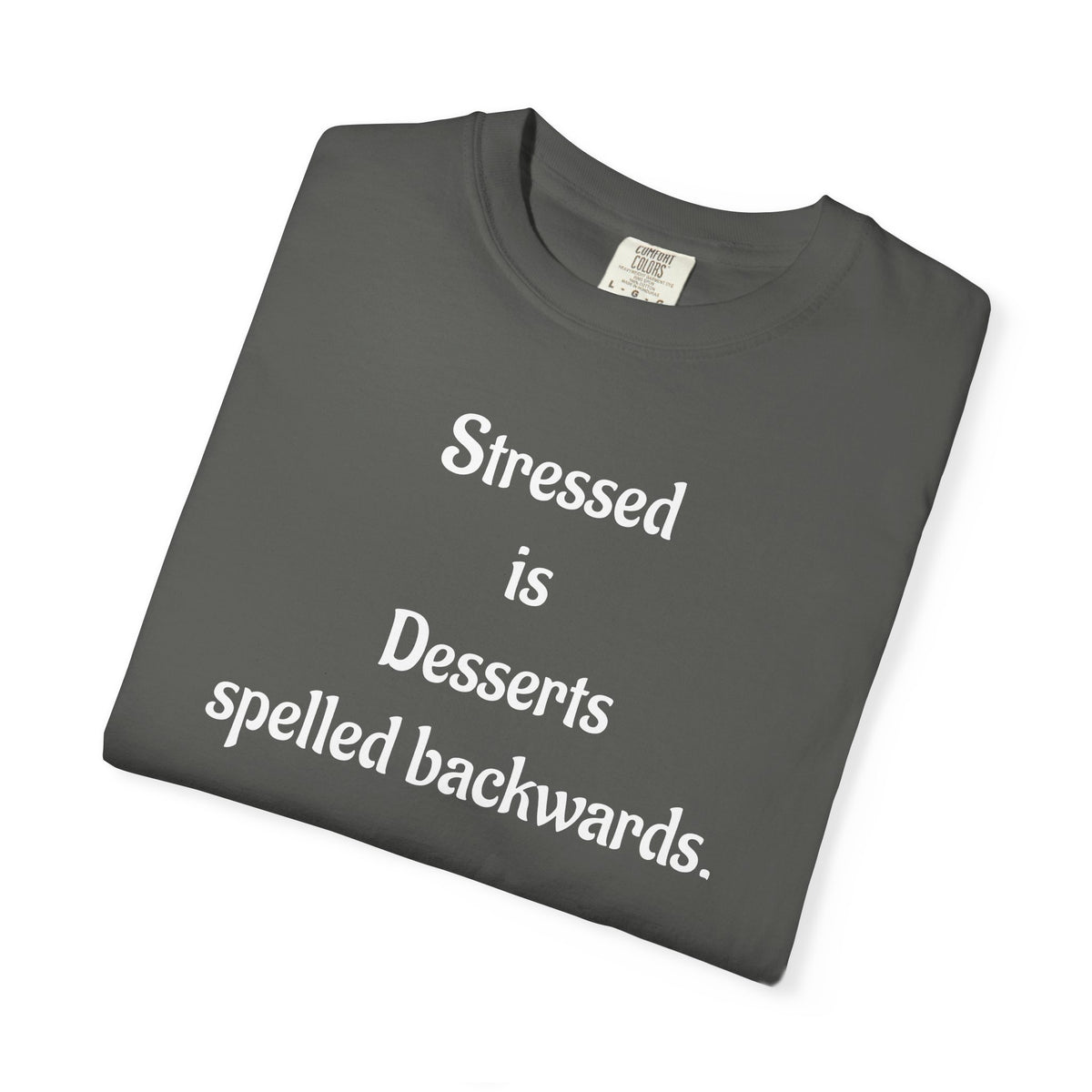 Stressed Is Desserts Spelled Backwards Graphic T-Shirt
