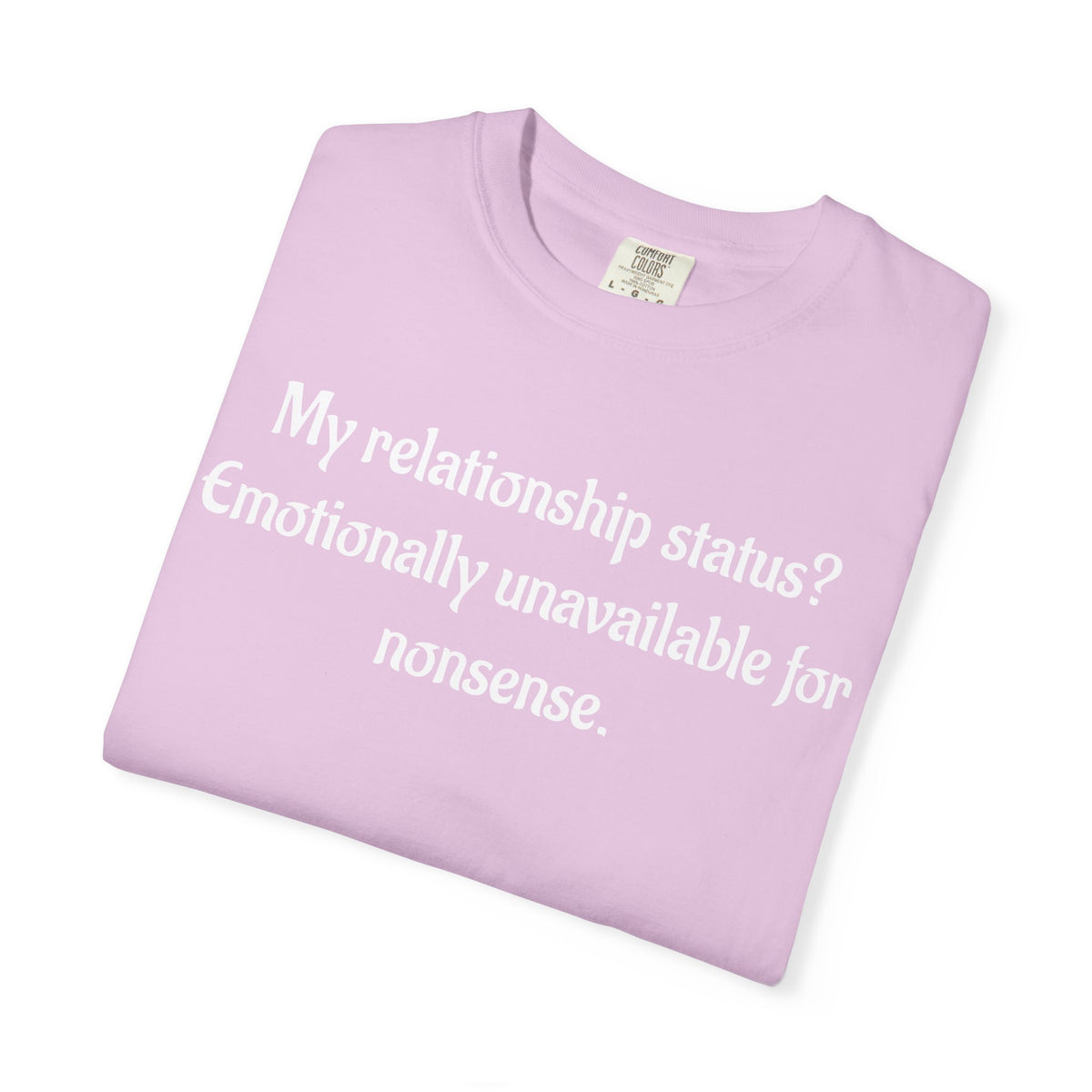 Emotionally Unavailable for Nonsense Graphic T-Shirt