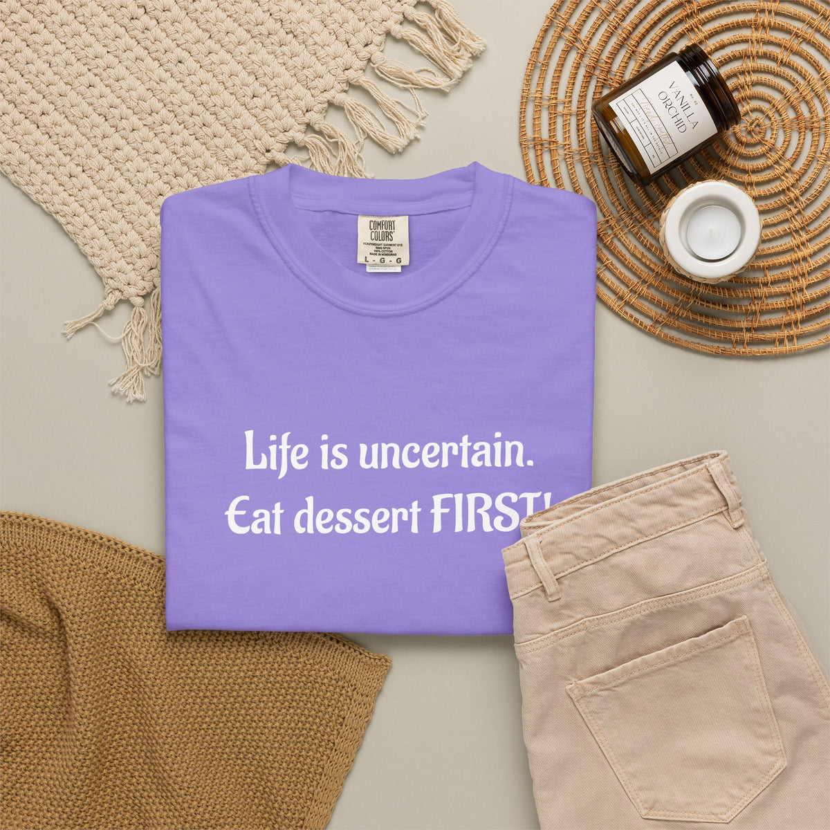 Life Is Uncertain Eat Dessert First T-Shirt