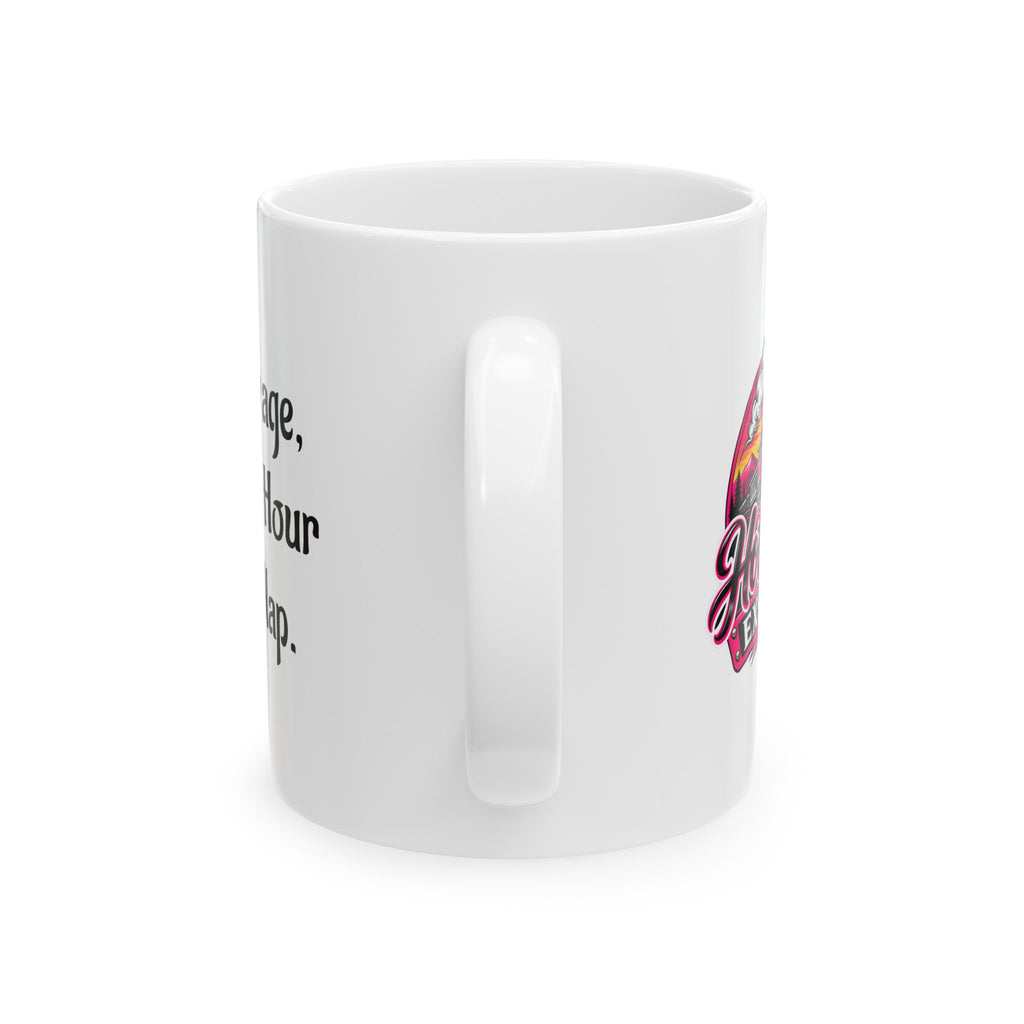 At My Age, Happy Hour Is A Nap Ceramic Mug