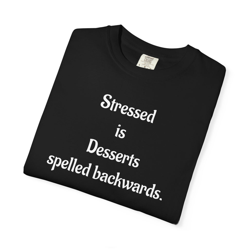 Stressed Is Desserts Spelled Backwards Graphic T-Shirt