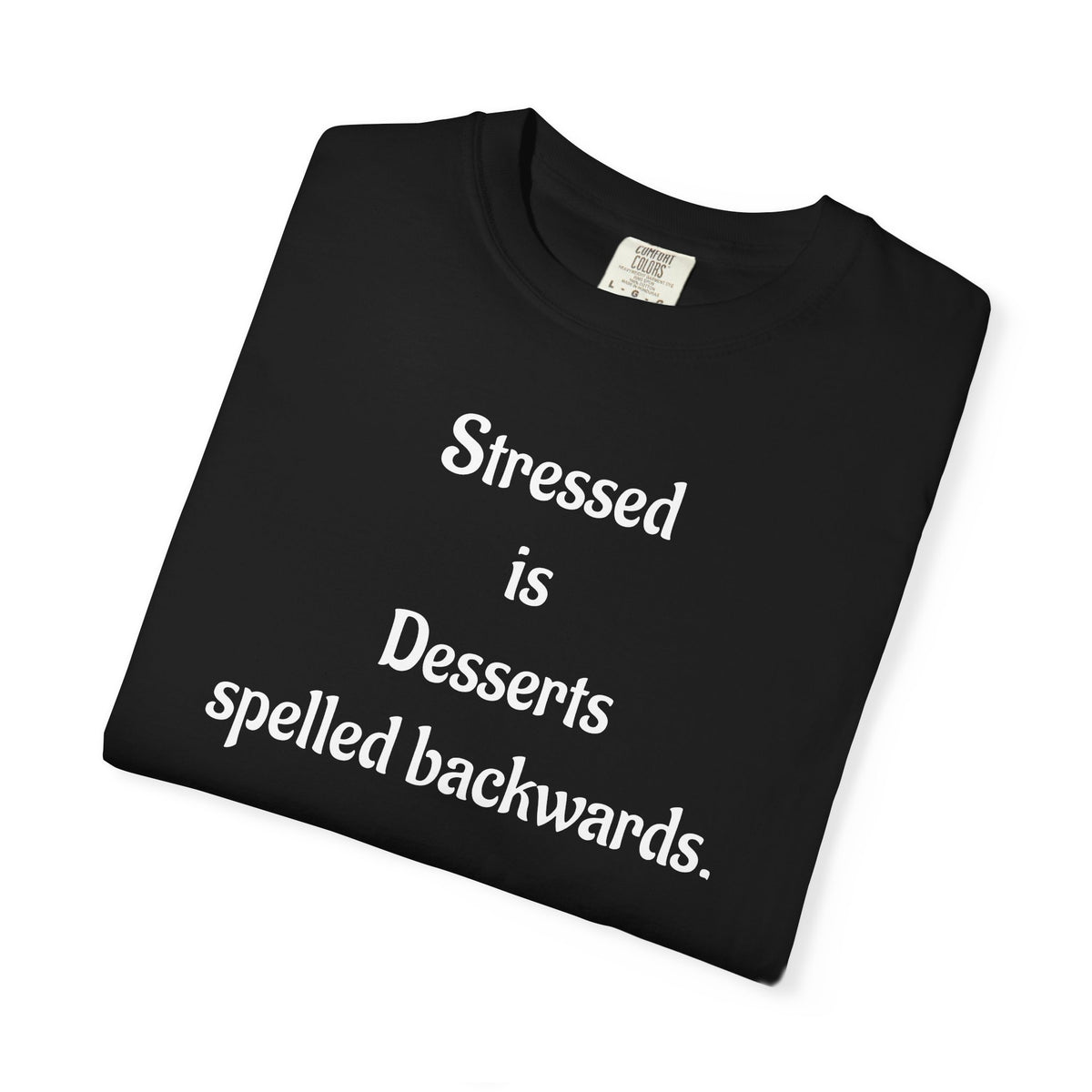 Stressed Is Desserts Spelled Backwards Graphic T-Shirt