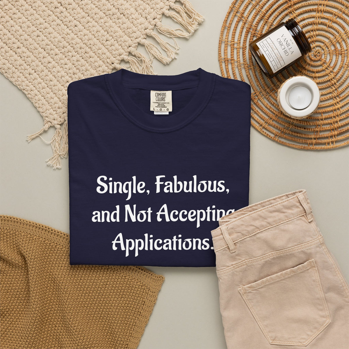 Single, Fabulous, and Not Accepting Applications T-Shirt