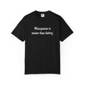 Menopause Is Easier Than Dating Funny Women’s Health T-Shirt