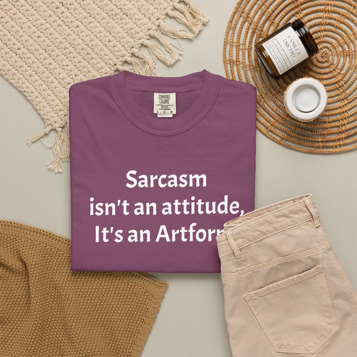 Sarcasm Isn’t an Attitude, It’s an Artform T-Shirt