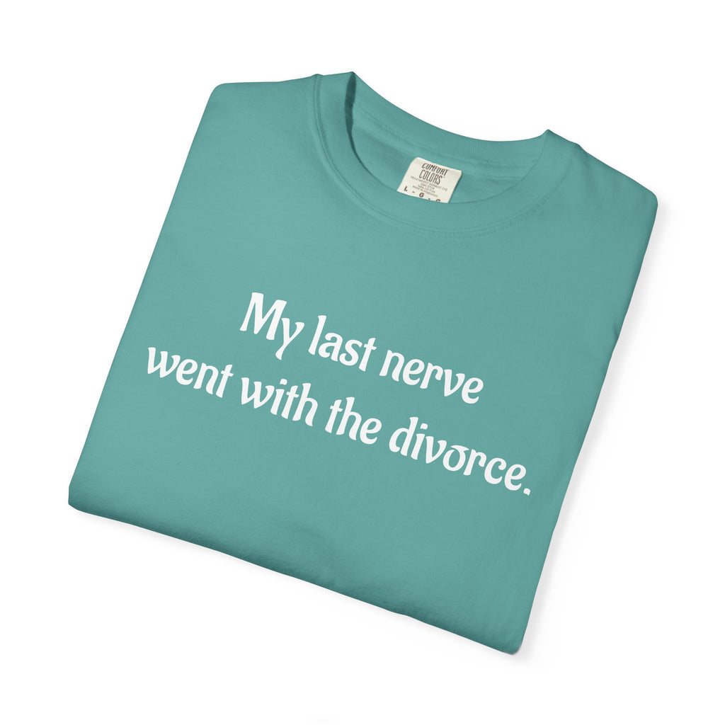 My Last Nerve Went with the Divorce Funny Divorce T-Shirt