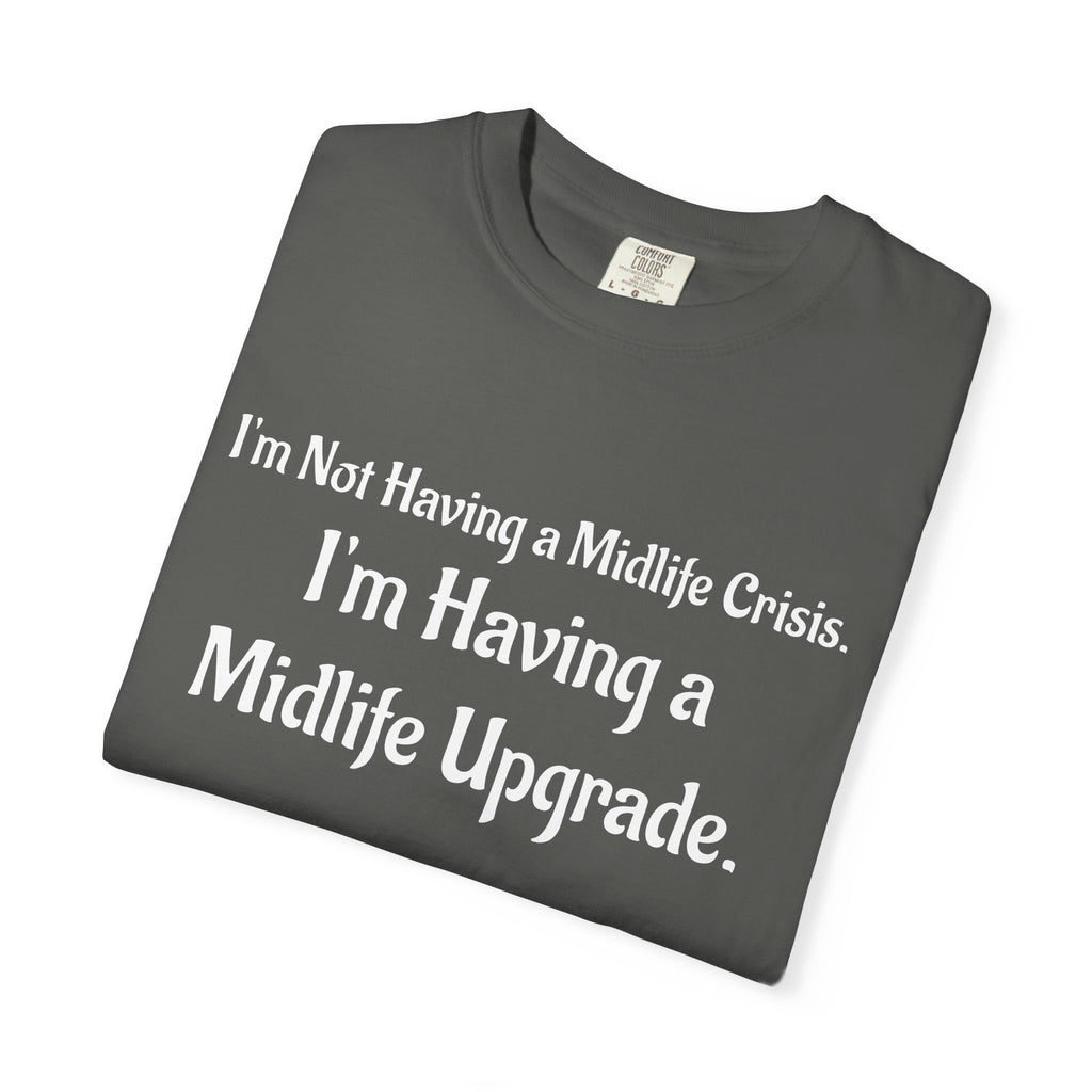 Midlife Upgrade Graphic T-Shirt