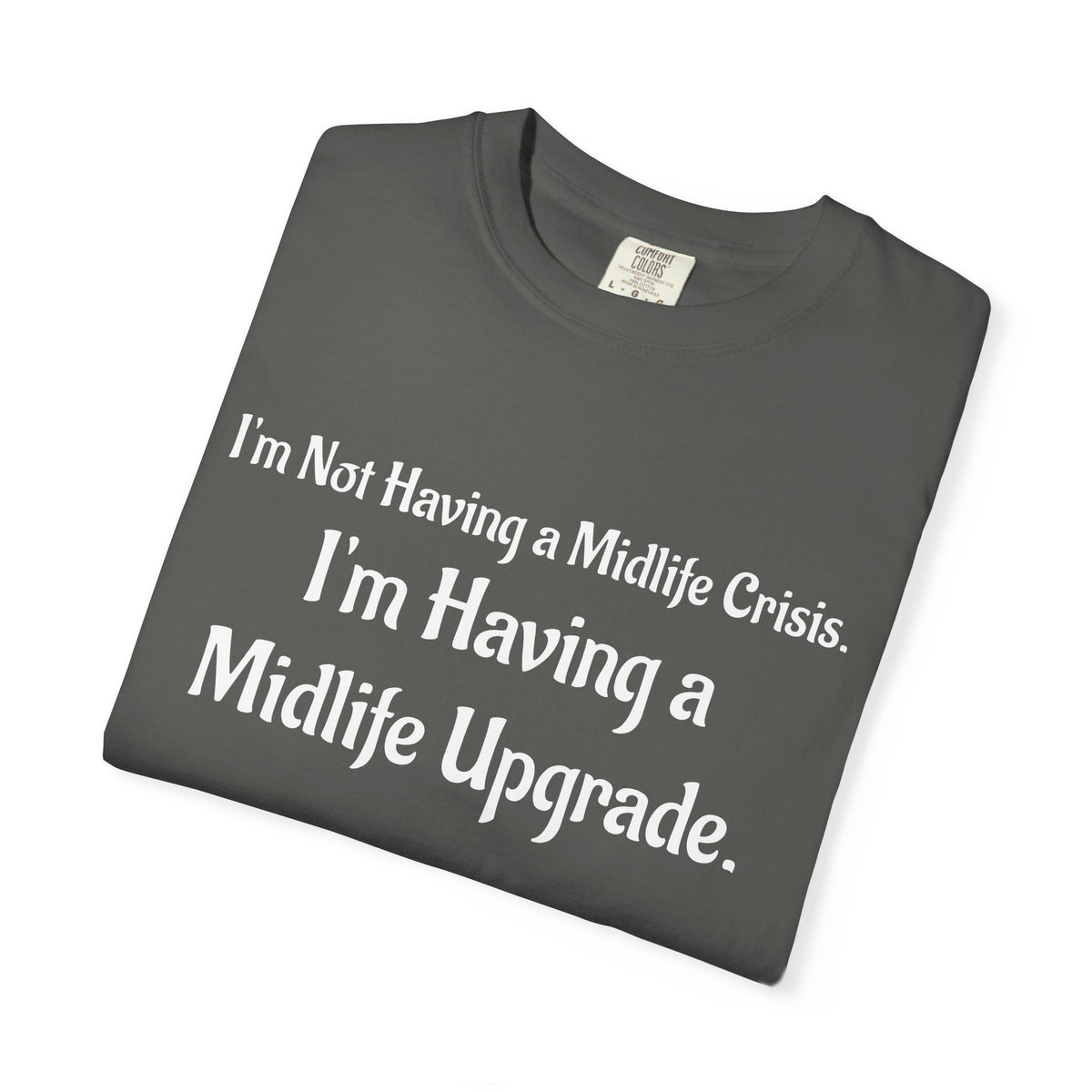 Midlife Upgrade Graphic T-Shirt