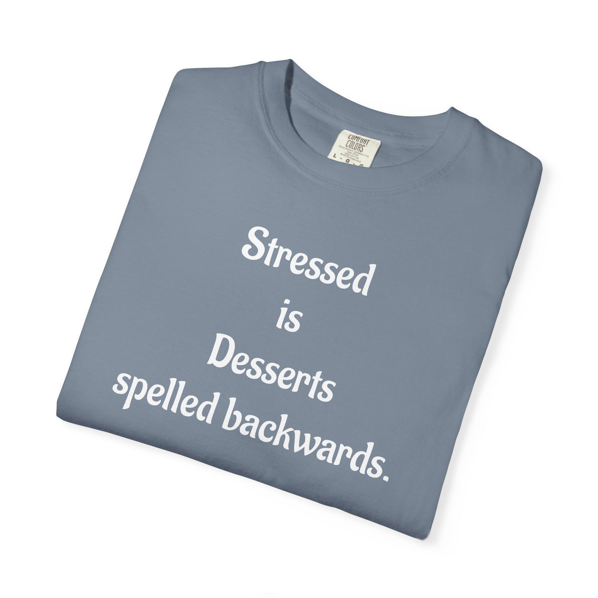 Stressed Is Desserts Spelled Backwards Graphic T-Shirt
