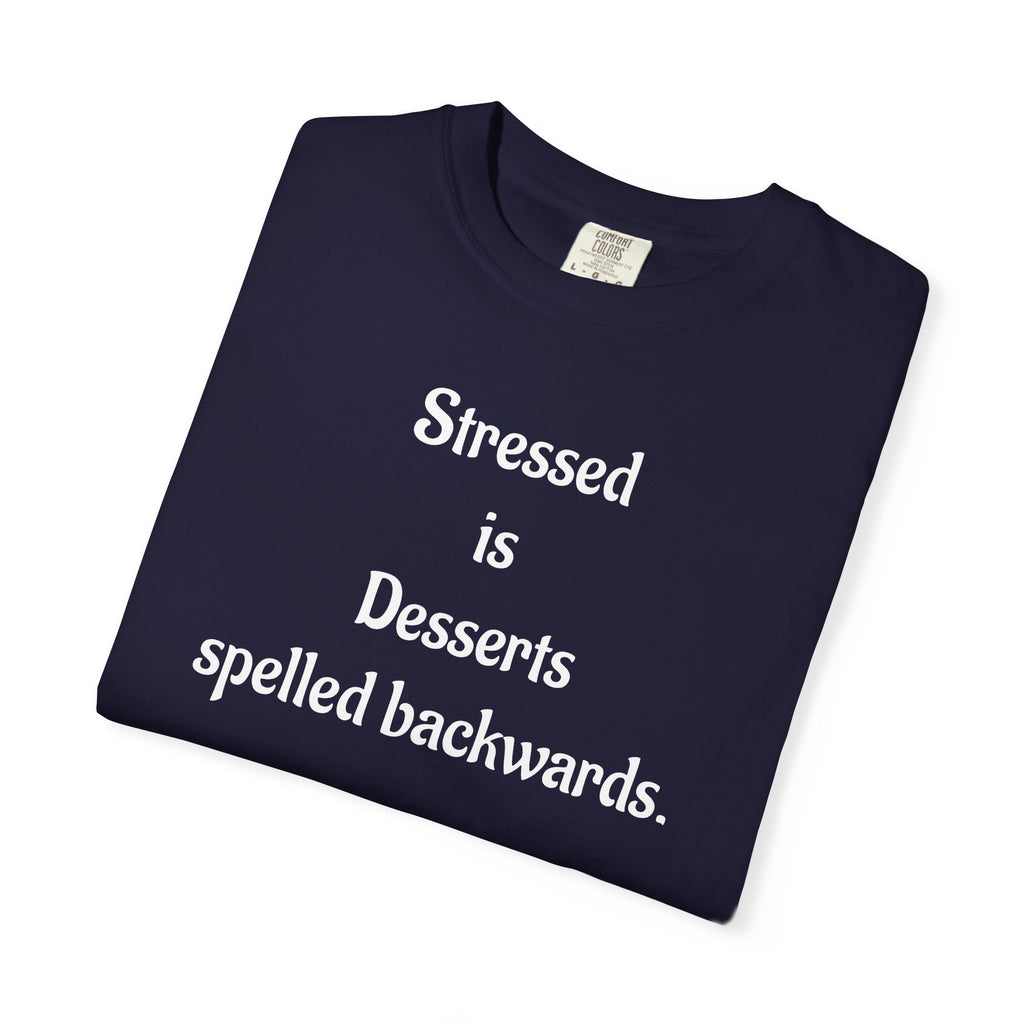 Stressed Is Desserts Spelled Backwards Graphic T-Shirt