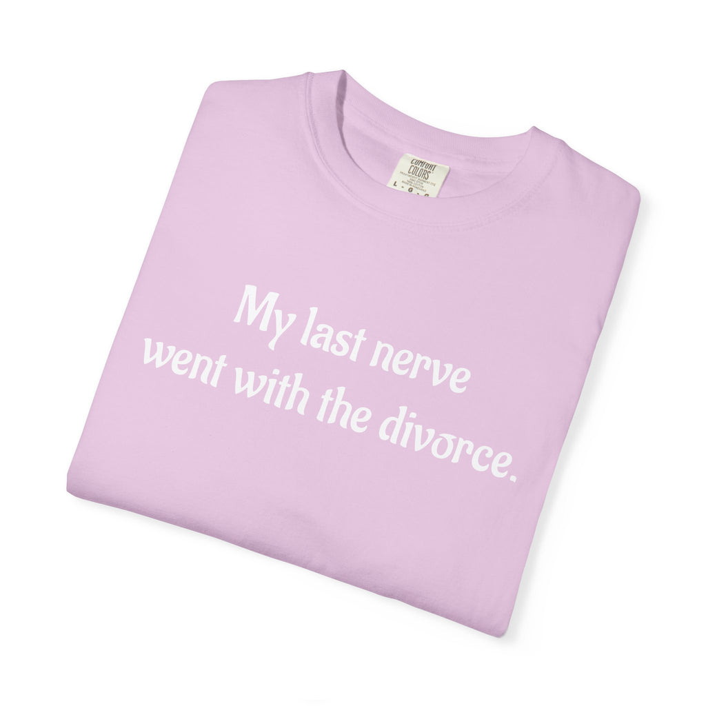 My Last Nerve Went with the Divorce Funny Divorce T-Shirt