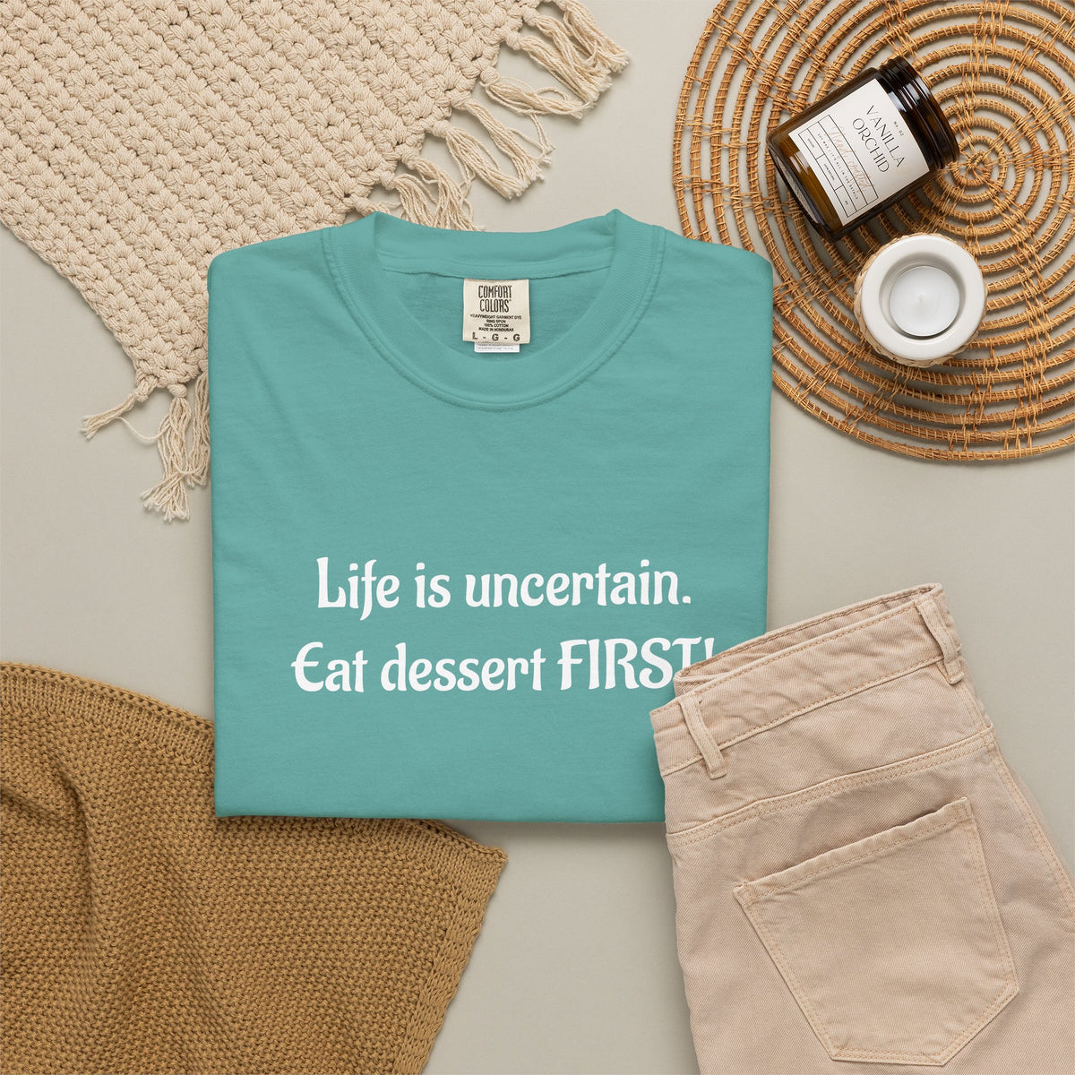 Life Is Uncertain Eat Dessert First T-Shirt