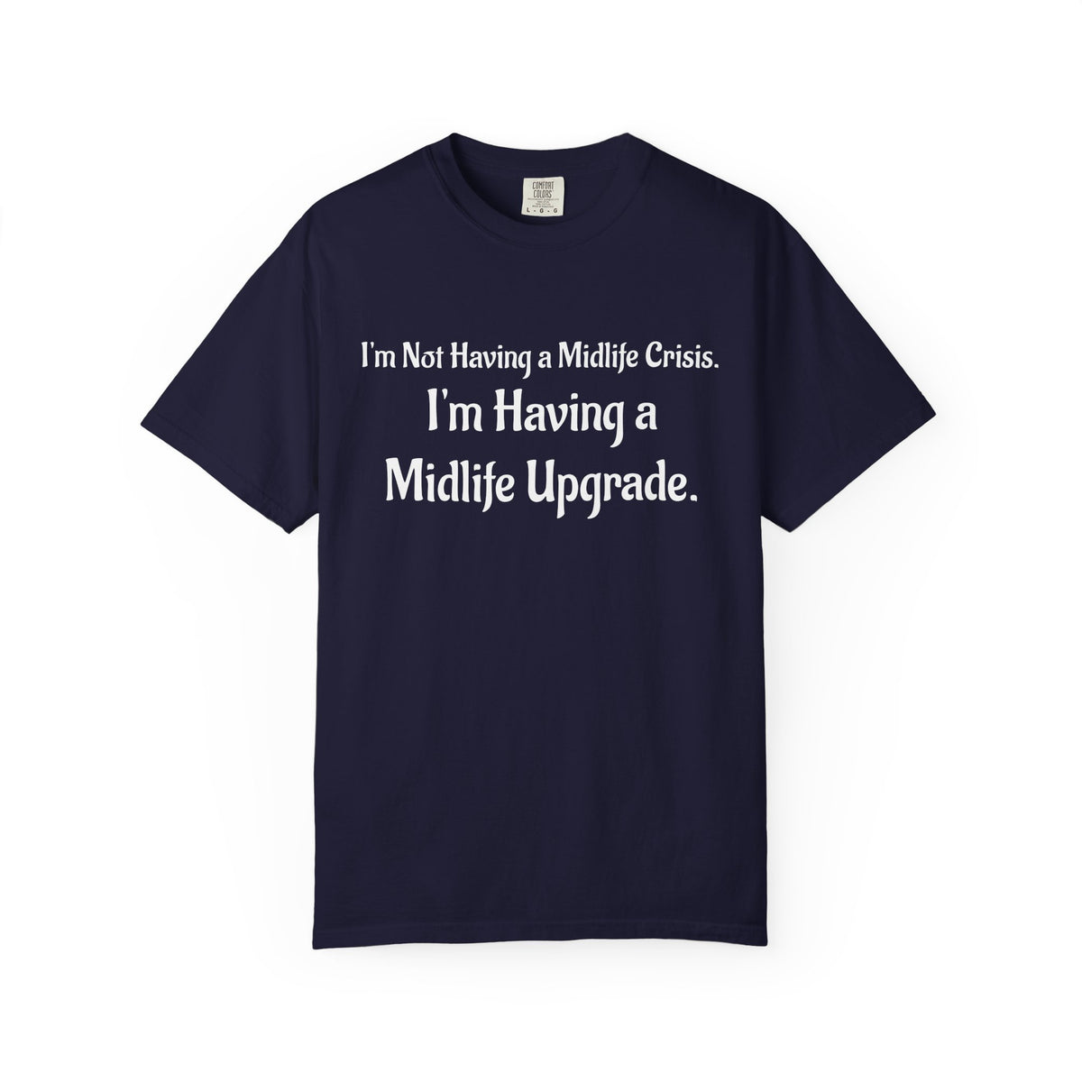 Midlife Upgrade Graphic T-Shirt