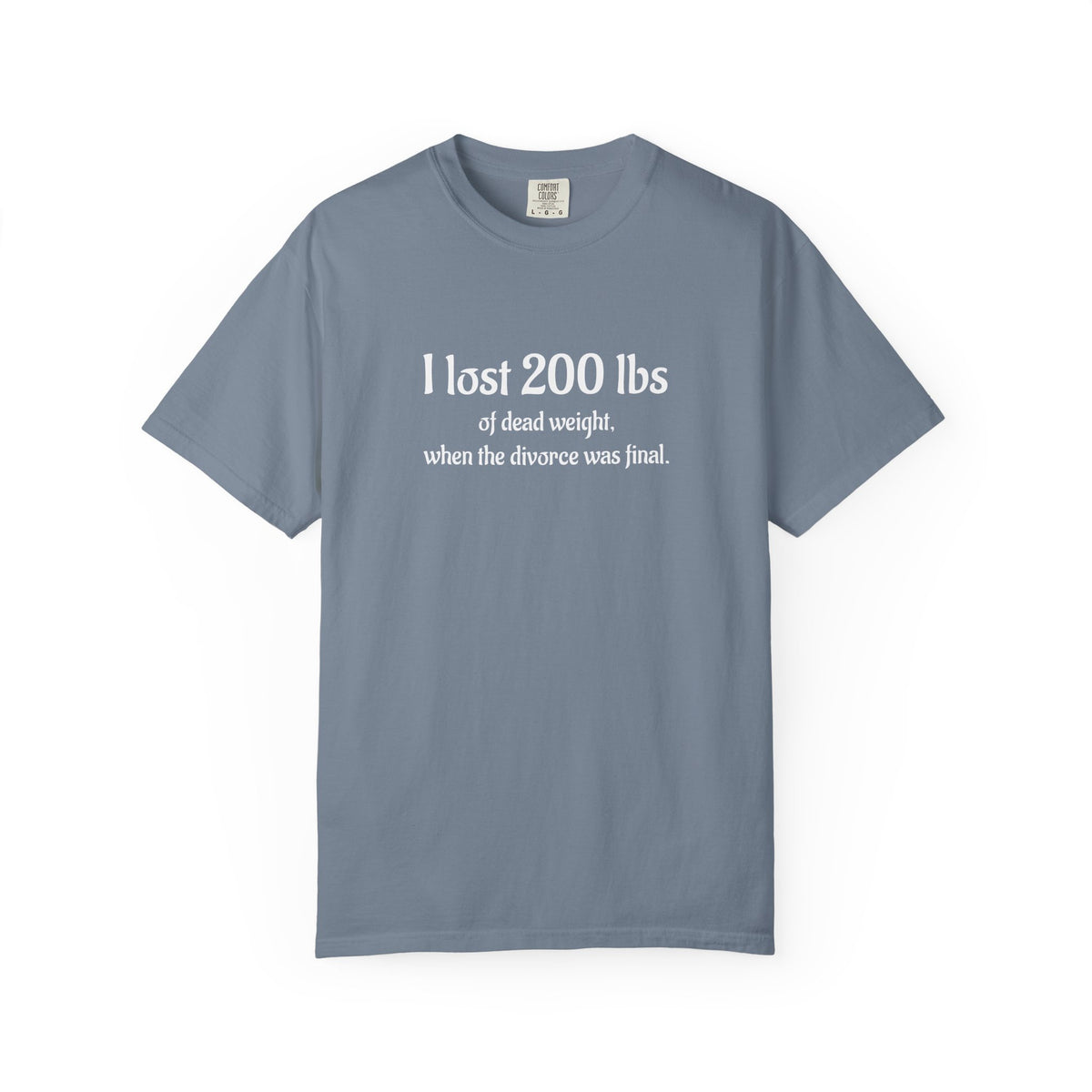 I Lost 200 Lbs Funny Divorce Humor T-Shirt