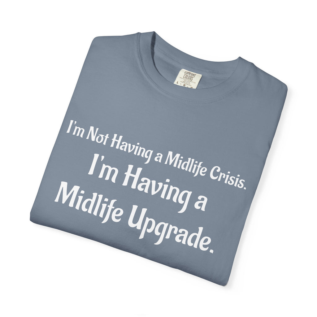 Midlife Upgrade Graphic T-Shirt