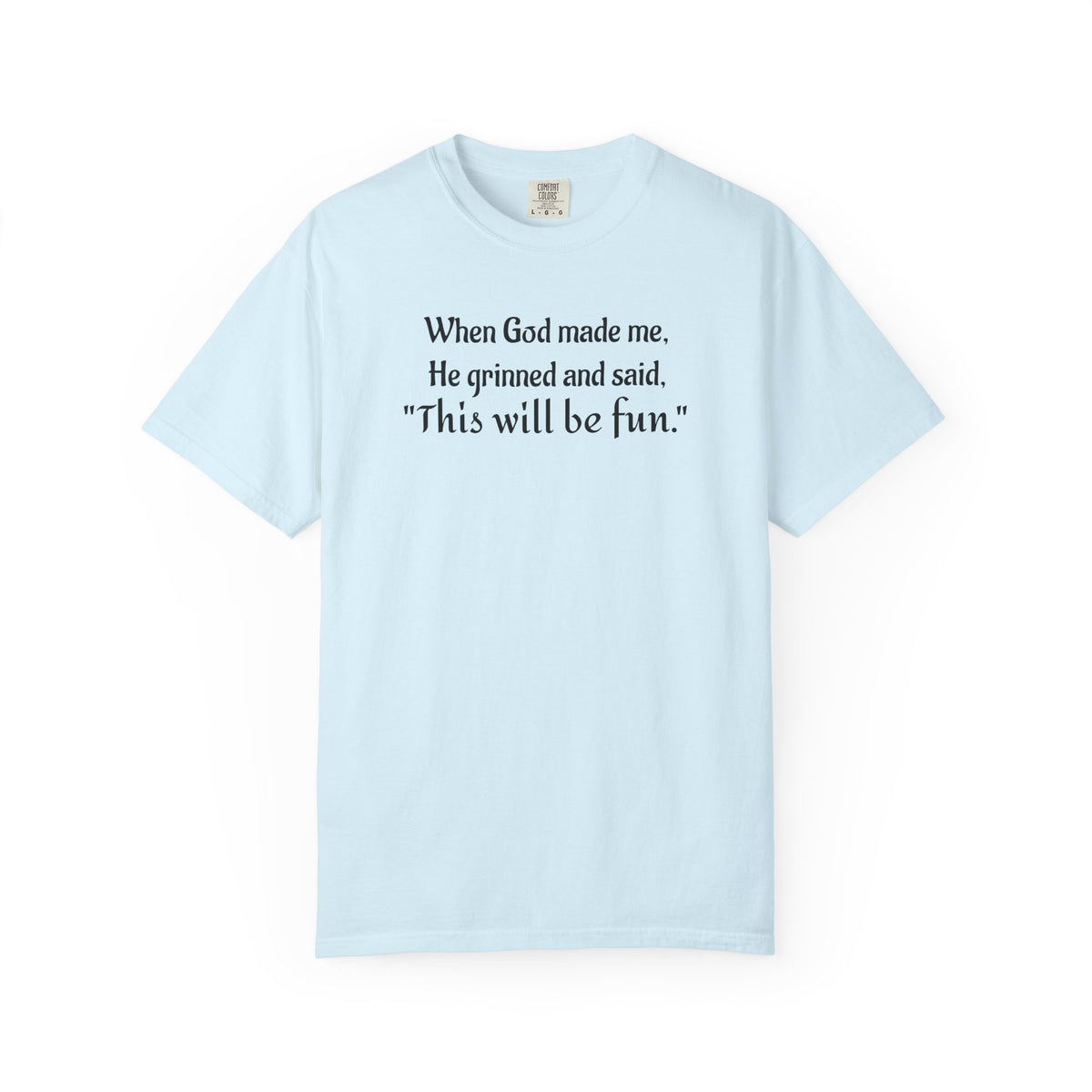 “This Will Be Fun” Christian Graphic T-Shirt