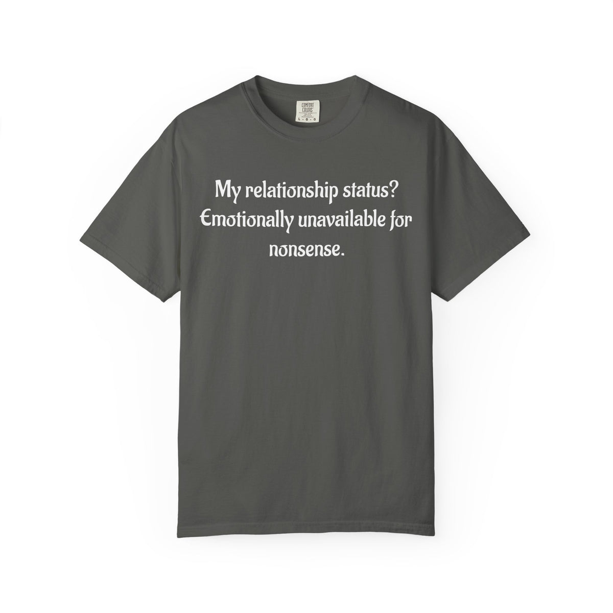 Emotionally Unavailable for Nonsense Graphic T-Shirt