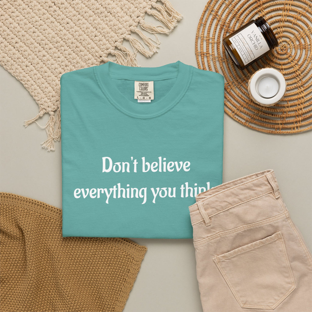 Don’t Believe Everything You Think Graphic T-Shirt