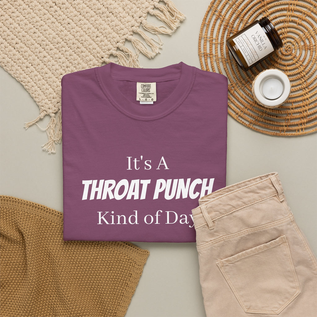 It’s a Throat Punch Kind of Day Graphic T-Shirt