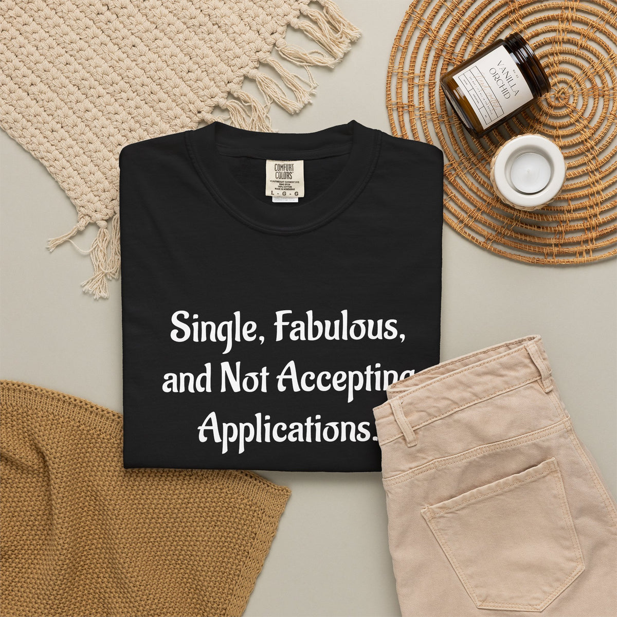 Single, Fabulous, and Not Accepting Applications T-Shirt