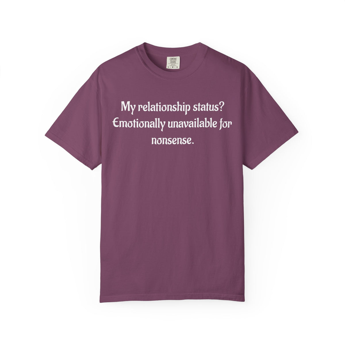 Emotionally Unavailable for Nonsense Graphic T-Shirt