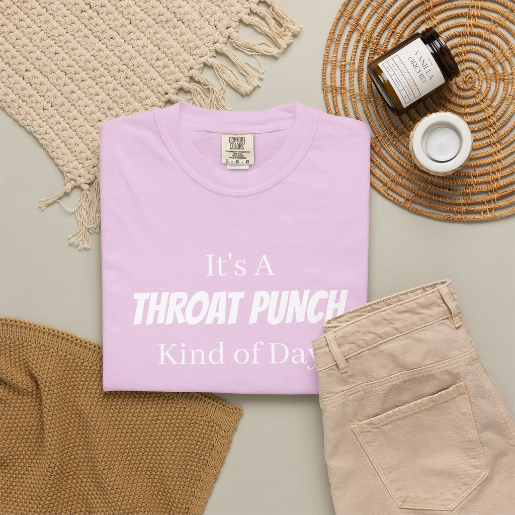 It’s a Throat Punch Kind of Day Graphic T-Shirt