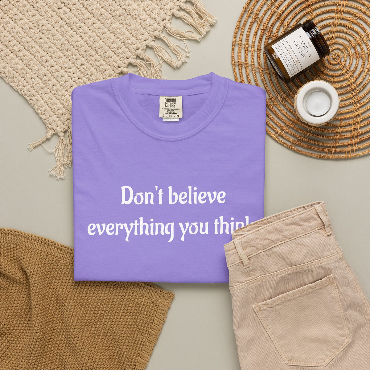 Don’t Believe Everything You Think Graphic T-Shirt