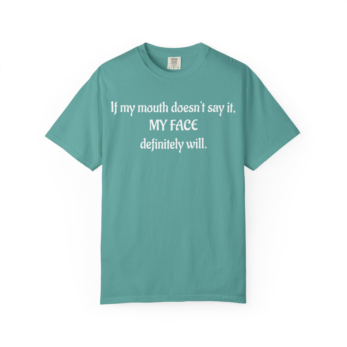 My Face Definitely Will Graphic T-Shirt
