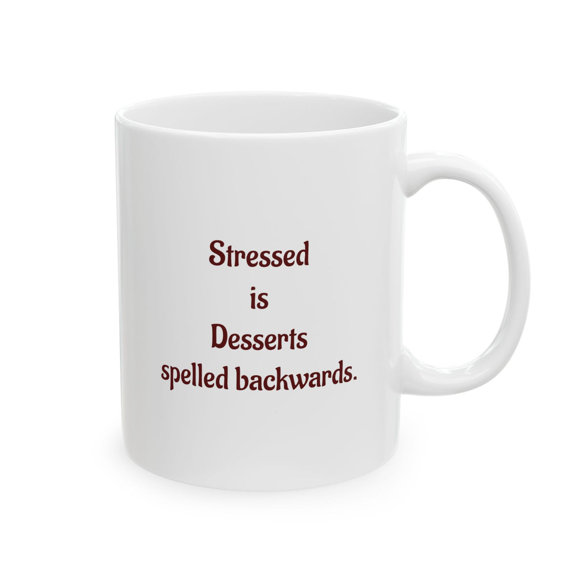 Stressed is Desserts Spelled Backwards - Ceramic Mug