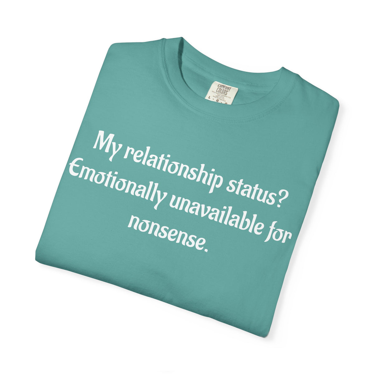 Emotionally Unavailable for Nonsense Graphic T-Shirt
